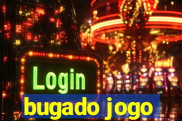 bugado jogo